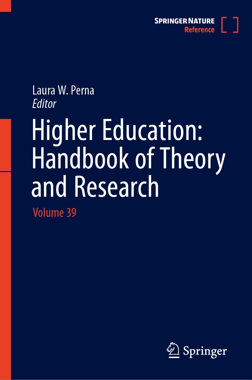Titlebook: Higher Education: Handbook of Theory and Research; Volume 39 Laura W. Perna Reference work 2024 Springer Nature Switzerland AG 2024 Women a Titlebook: Higher Education: Handbook of Theory and Research; Volume 39 Laura W. Perna Reference work 2024 Springer Nature Switzerland AG 2024 Women a