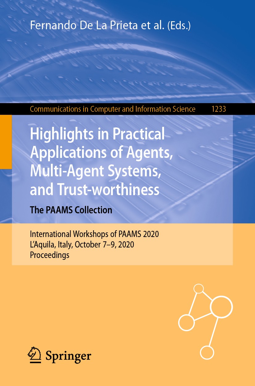 Titlebook: Highlights in Practical Applications of Agents, Multi-Agent Systems, and Trust-worthiness. The PAAMS; International Worksh Fernando De La P Titlebook: Highlights in Practical Applications of Agents, Multi-Agent Systems, and Trust-worthiness. The PAAMS; International Worksh Fernando De La P