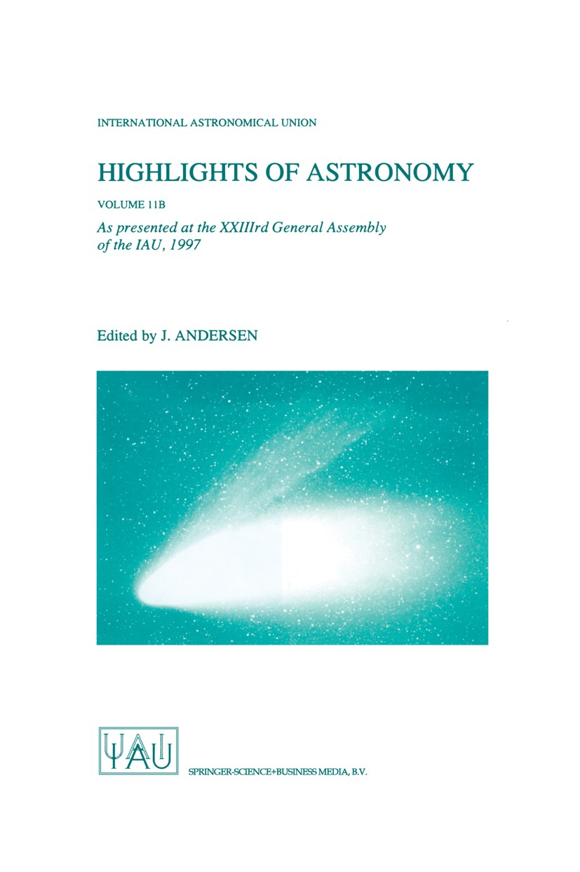 Titlebook: Highlights of Astronomy Volume 11B; As Presented at the J. Andersen (General Secretary of the Union) Book 1998 International Astronomical Titlebook: Highlights of Astronomy Volume 11B; As Presented at the J. Andersen (General Secretary of the Union) Book 1998 International Astronomical