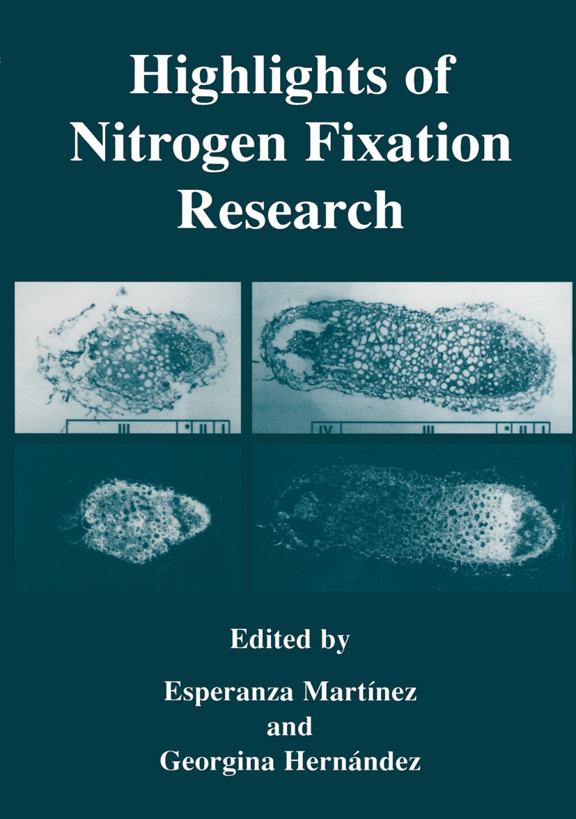 Titlebook: Highlights of Nitrogen Fixation Research; Esperanza Martĺnez,Georgina Hernández Book 1999 Springer Science+Business Media New York 1999 Al Titlebook: Highlights of Nitrogen Fixation Research; Esperanza Martĺnez,Georgina Hernández Book 1999 Springer Science+Business Media New York 1999 Al