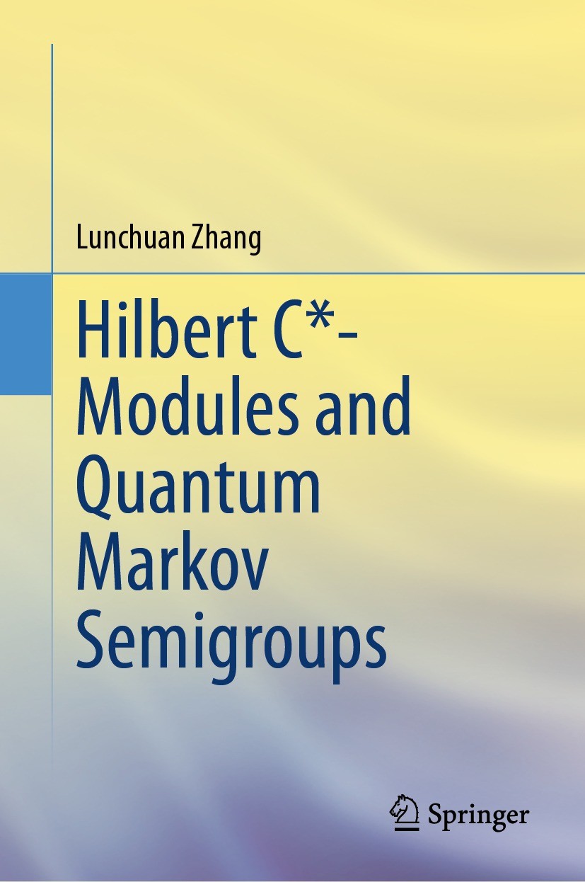 Titlebook: Hilbert C*- Modules and Quantum Markov Semigroups; Lunchuan Zhang Book 2024 The Editor(s) (if applicable) and The Author(s), under exclusi Titlebook: Hilbert C*- Modules and Quantum Markov Semigroups; Lunchuan Zhang Book 2024 The Editor(s) (if applicable) and The Author(s), under exclusi