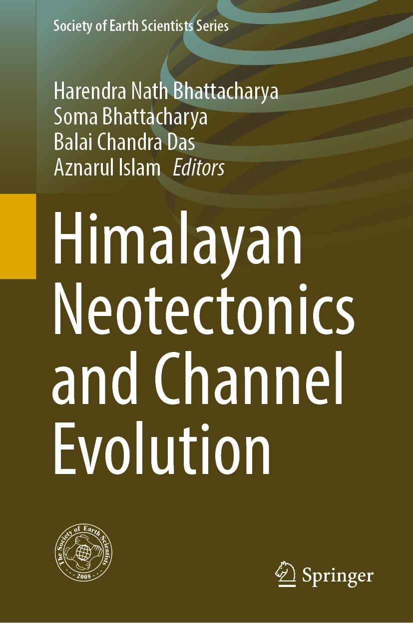 Titlebook: Himalayan Neotectonics and Channel Evolution; Harendra Nath Bhattacharya,Soma Bhattacharya,Aznar Book 2022 The Editor(s) (if applicable) a Titlebook: Himalayan Neotectonics and Channel Evolution; Harendra Nath Bhattacharya,Soma Bhattacharya,Aznar Book 2022 The Editor(s) (if applicable) a