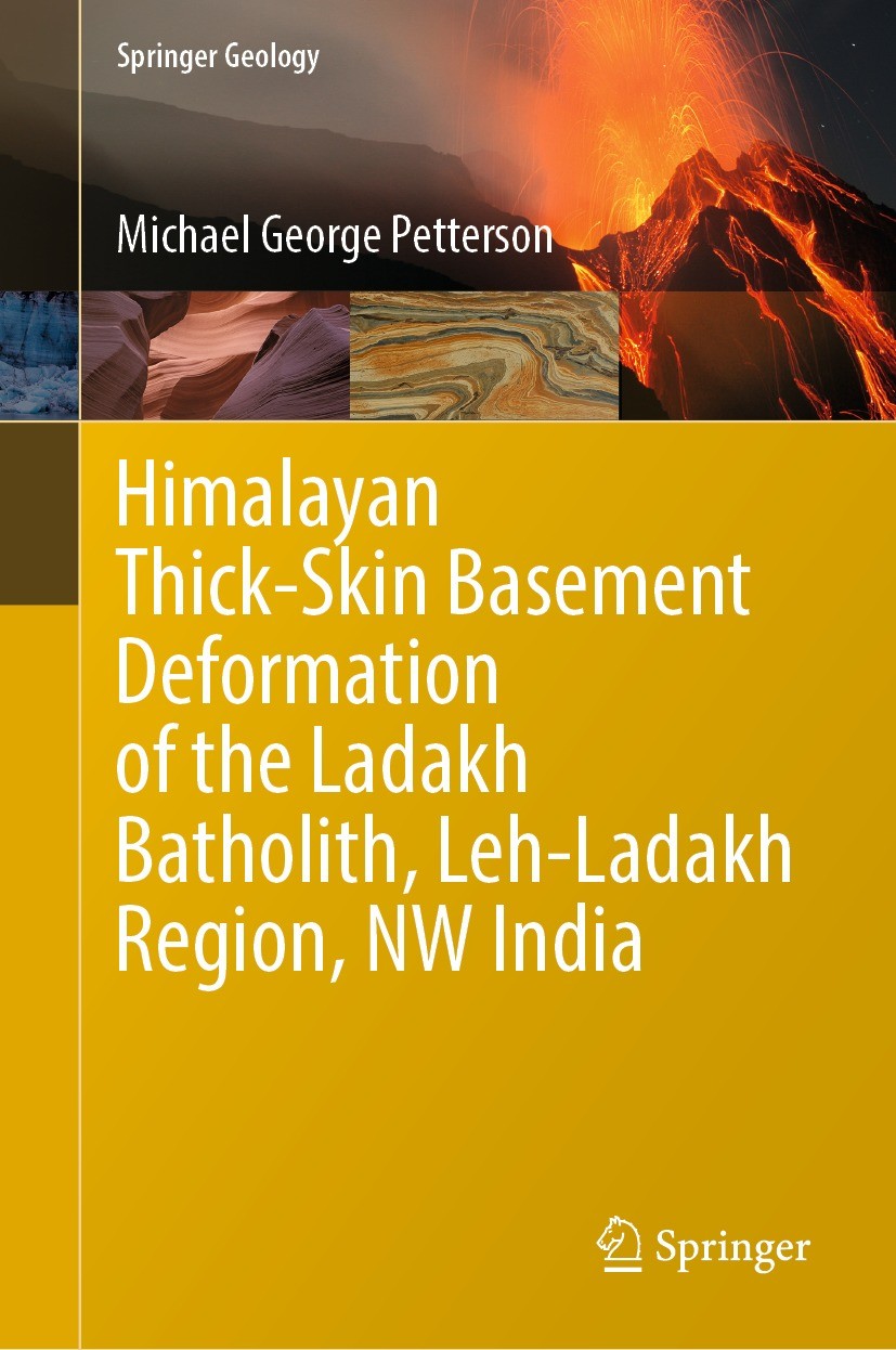 Titlebook: Himalayan Thick-Skin Basement Deformation of the Ladakh Batholith, Leh-Ladakh Region, NW India; Michael George Petterson Book 2023 The Edi Titlebook: Himalayan Thick-Skin Basement Deformation of the Ladakh Batholith, Leh-Ladakh Region, NW India; Michael George Petterson Book 2023 The Edi