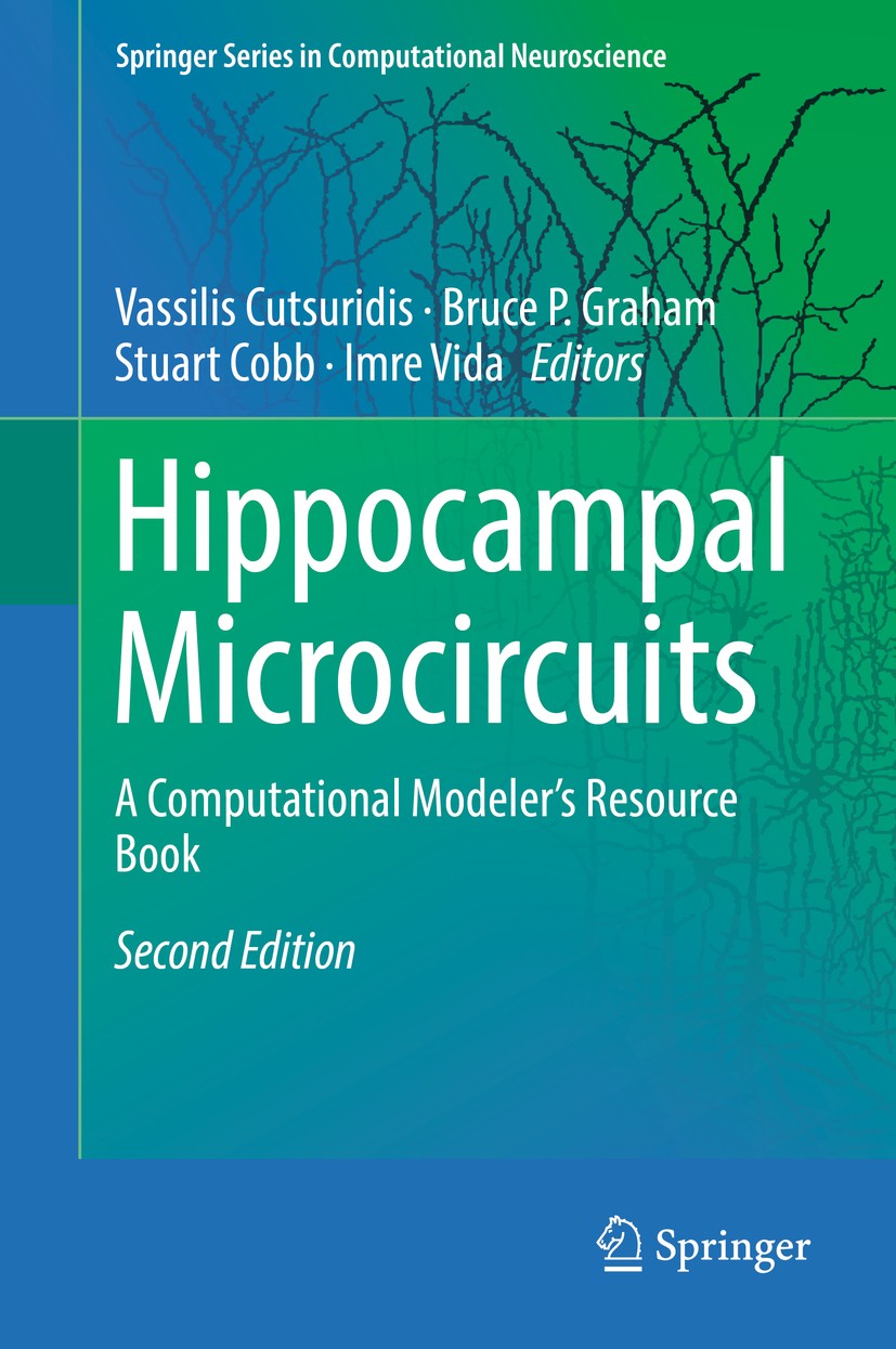 Titlebook: Hippocampal Microcircuits; A Computational Mode Vassilis Cutsuridis,Bruce P. Graham,Imre Vida Book 2018Latest edition Springer Nature Switz Titlebook: Hippocampal Microcircuits; A Computational Mode Vassilis Cutsuridis,Bruce P. Graham,Imre Vida Book 2018Latest edition Springer Nature Switz