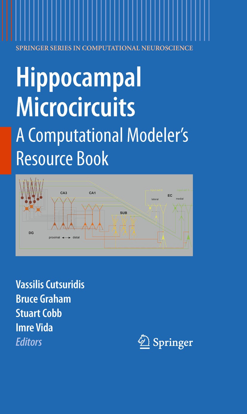 Titlebook: Hippocampal Microcircuits; A Computational Mode Vassilis Cutsuridis,Bruce Graham,Imre Vida Book 20101st edition Springer-Verlag New York 20 Titlebook: Hippocampal Microcircuits; A Computational Mode Vassilis Cutsuridis,Bruce Graham,Imre Vida Book 20101st edition Springer-Verlag New York 20