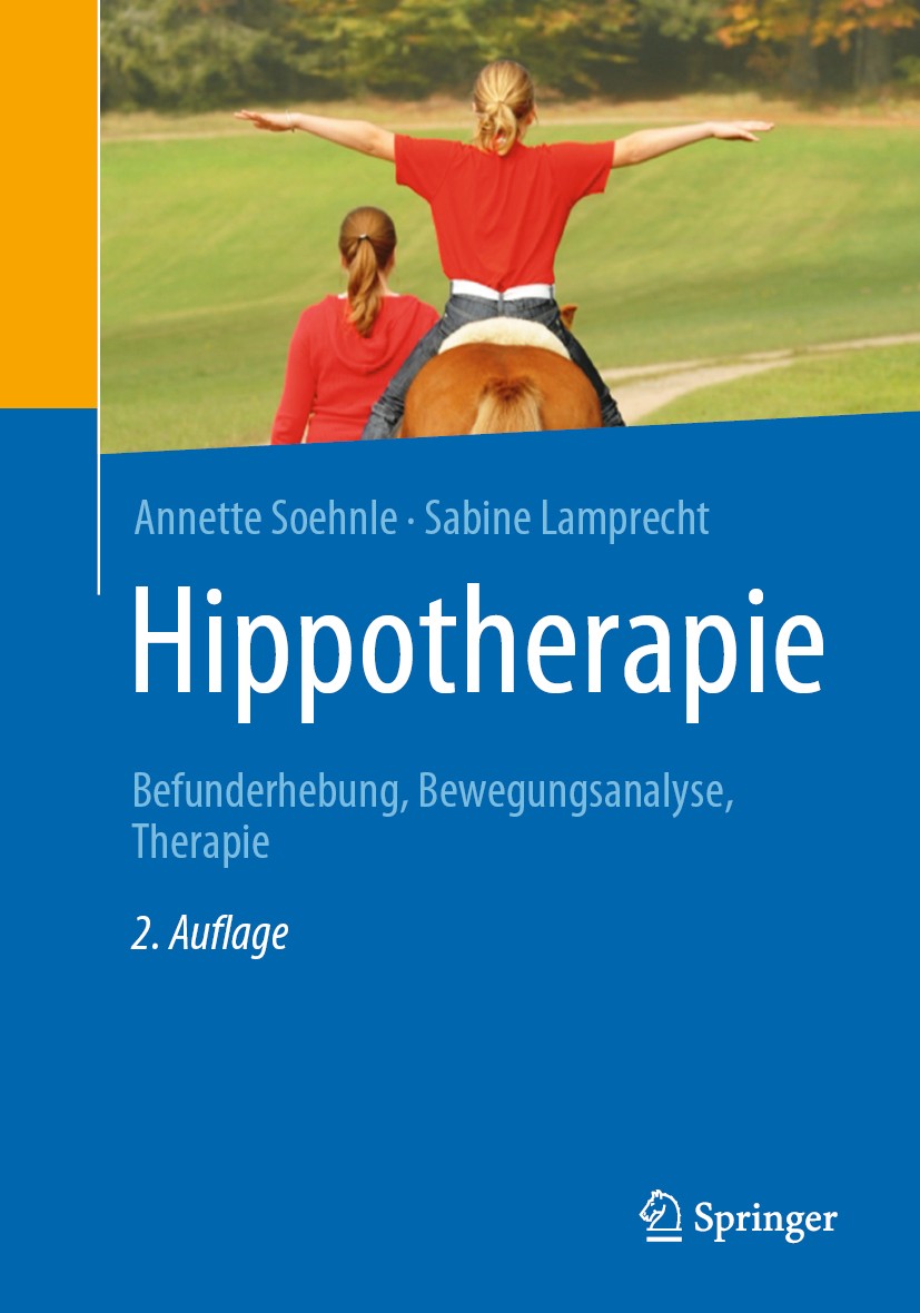 Titlebook: Hippotherapie; Befunderhebung, Bewe Annette Soehnle,Sabine Lamprecht Book 2019Latest edition Springer-Verlag GmbH Deutschland, ein Teil von Titlebook: Hippotherapie; Befunderhebung, Bewe Annette Soehnle,Sabine Lamprecht Book 2019Latest edition Springer-Verlag GmbH Deutschland, ein Teil von