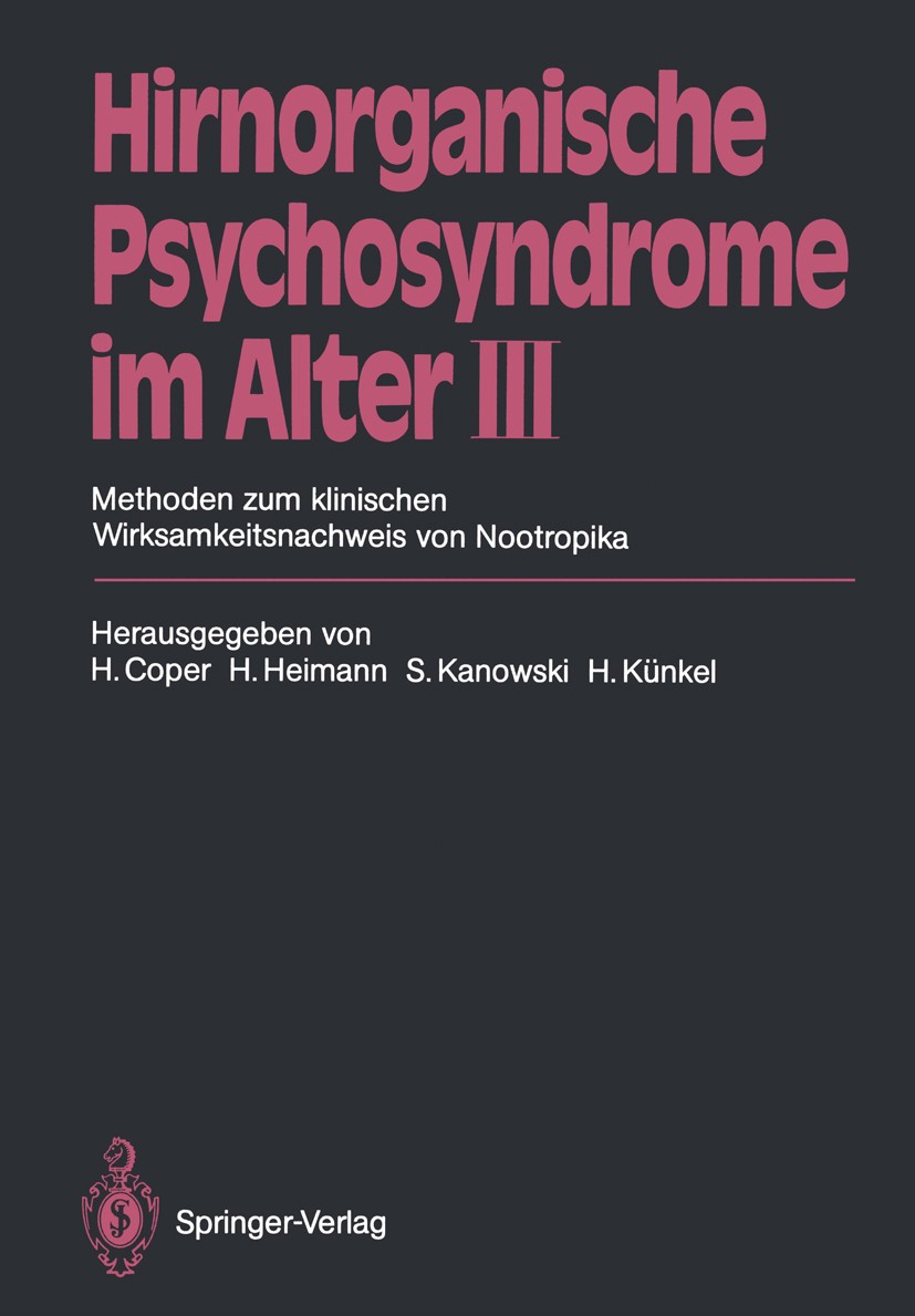 Titlebook: Hirnorganische Psychosyndrome im Alter III; Methoden zum klinisc Helmut Coper,H. Heimann,H. Künkel Book 1987Latest edition Springer-Verlag Titlebook: Hirnorganische Psychosyndrome im Alter III; Methoden zum klinisc Helmut Coper,H. Heimann,H. Künkel Book 1987Latest edition Springer-Verlag