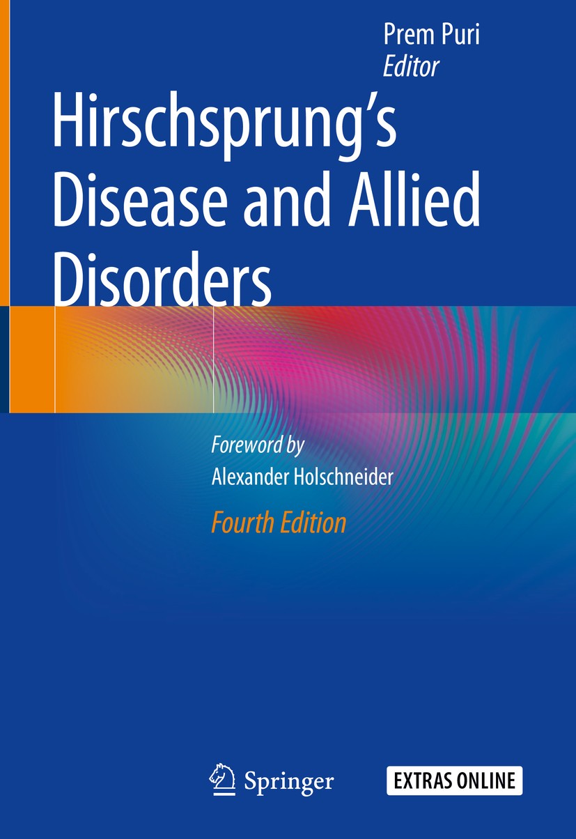 Titlebook: Hirschsprung‘s Disease and Allied Disorders; Prem Puri Book 2019Latest edition Springer Nature Switzerland AG 2019 Hirschsprung’s Disease Titlebook: Hirschsprung‘s Disease and Allied Disorders; Prem Puri Book 2019Latest edition Springer Nature Switzerland AG 2019 Hirschsprung’s Disease
