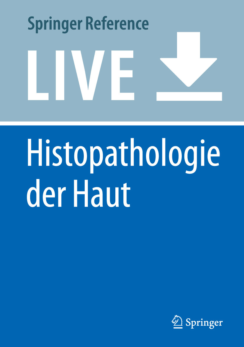 Titlebook: Histopathologie der Haut; Lorenzo Cerroni,Claus Garbe,Helmut Kerl Living reference work 2020Latest edition Titlebook: Histopathologie der Haut; Lorenzo Cerroni,Claus Garbe,Helmut Kerl Living reference work 2020Latest edition