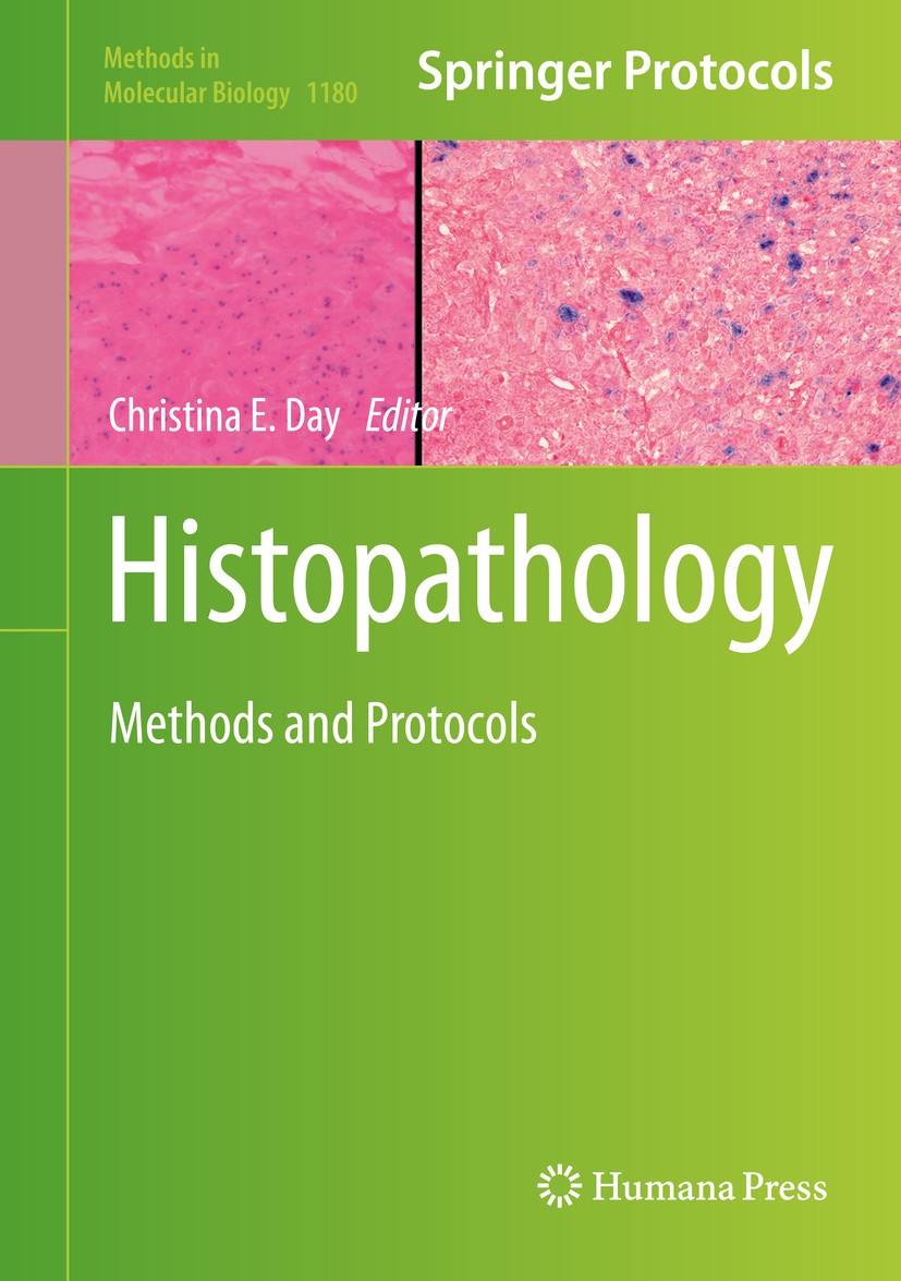 Titlebook: Histopathology; Methods and Protocol Christina E. Day Book 2014 Springer Science+Business Media New York 2014 diagnosis.diseases.histopatho Titlebook: Histopathology; Methods and Protocol Christina E. Day Book 2014 Springer Science+Business Media New York 2014 diagnosis.diseases.histopatho