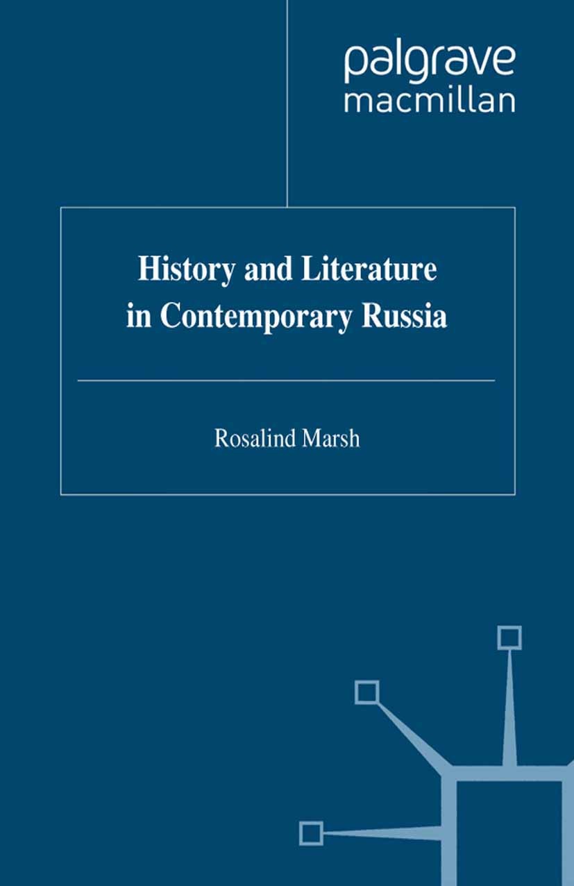 Titlebook: History and Literature in Contemporary Russia; Rosalind Marsh Book 1995 Rosalind Marsh 1995 russian and post-soviet politics Titlebook: History and Literature in Contemporary Russia; Rosalind Marsh Book 1995 Rosalind Marsh 1995 russian and post-soviet politics
