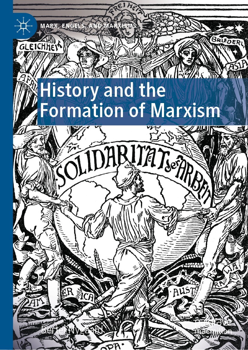 Titlebook: History and the Formation of Marxism; Bertel Nygaard Book 2022 The Editor(s) (if applicable) and The Author(s), under exclusive license to Titlebook: History and the Formation of Marxism; Bertel Nygaard Book 2022 The Editor(s) (if applicable) and The Author(s), under exclusive license to