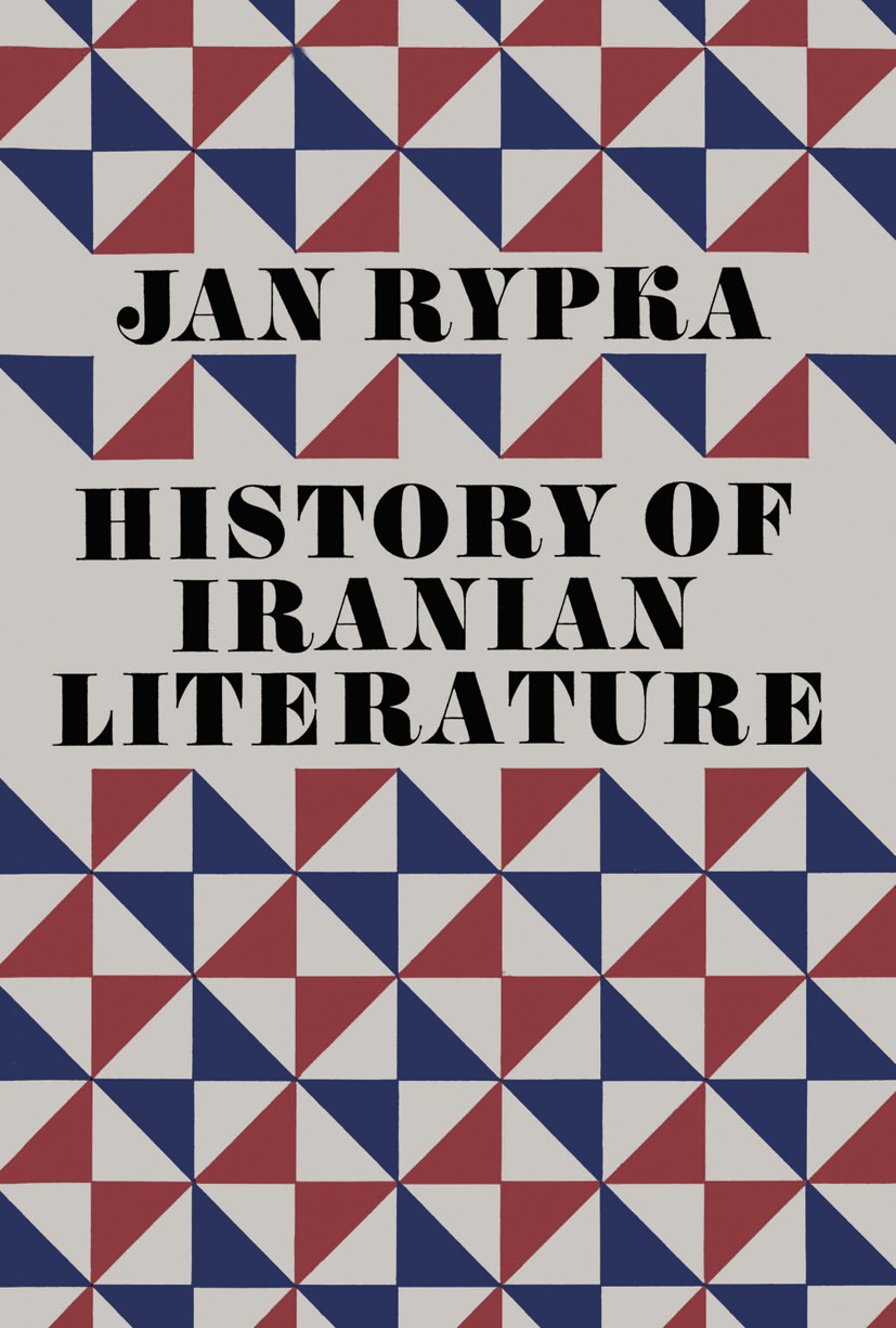Titlebook: History of Iranian Literature; Jan Rypka,Karl Jahn Book 1968 D. Reidel Publishing Company, Dordrecht, Holland 1968 18th century.Islam.Rena Titlebook: History of Iranian Literature; Jan Rypka,Karl Jahn Book 1968 D. Reidel Publishing Company, Dordrecht, Holland 1968 18th century.Islam.Rena