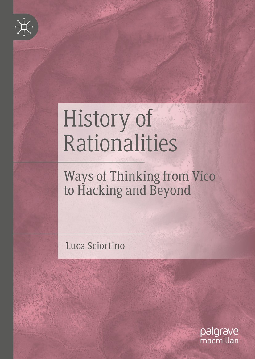 Titlebook: History of Rationalities; Ways of Thinking fro Luca Sciortino Book 2023 The Editor(s) (if applicable) and The Author(s), under exclusive li Titlebook: History of Rationalities; Ways of Thinking fro Luca Sciortino Book 2023 The Editor(s) (if applicable) and The Author(s), under exclusive li
