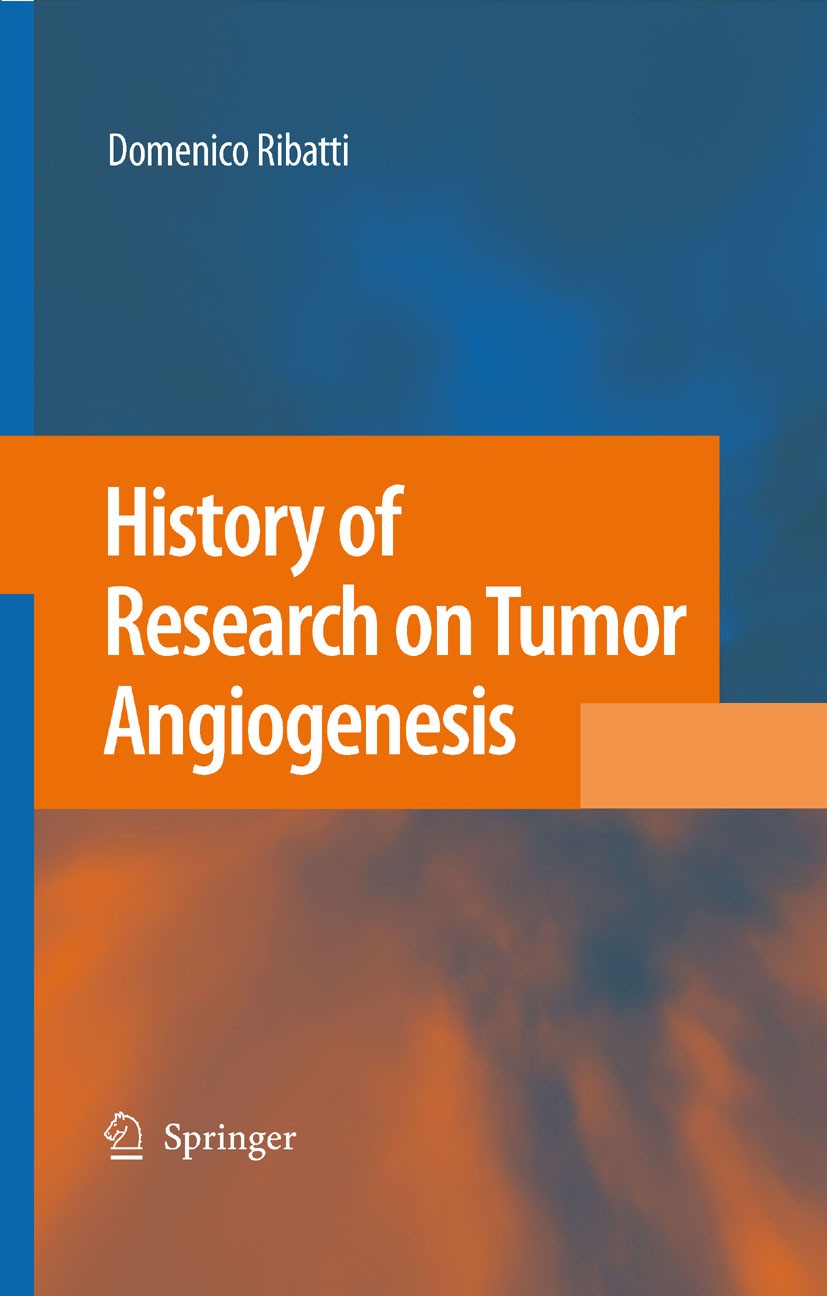 Titlebook: History of Research on Tumor Angiogenesis; Domenico Ribatti Book 2009 Springer Science+Business Media B.V. 2009 Monoclonal Antibodies.angi Titlebook: History of Research on Tumor Angiogenesis; Domenico Ribatti Book 2009 Springer Science+Business Media B.V. 2009 Monoclonal Antibodies.angi