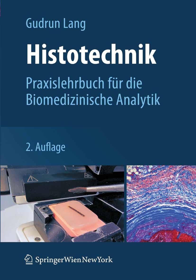 Titlebook: Histotechnik; Praxislehrbuch für d Gudrun Lang Book 2013Latest edition Springer-Verlag Wien 2013 Biochemie.Färbung.Gewebe Entnahme.Gewebe F Titlebook: Histotechnik; Praxislehrbuch für d Gudrun Lang Book 2013Latest edition Springer-Verlag Wien 2013 Biochemie.Färbung.Gewebe Entnahme.Gewebe F