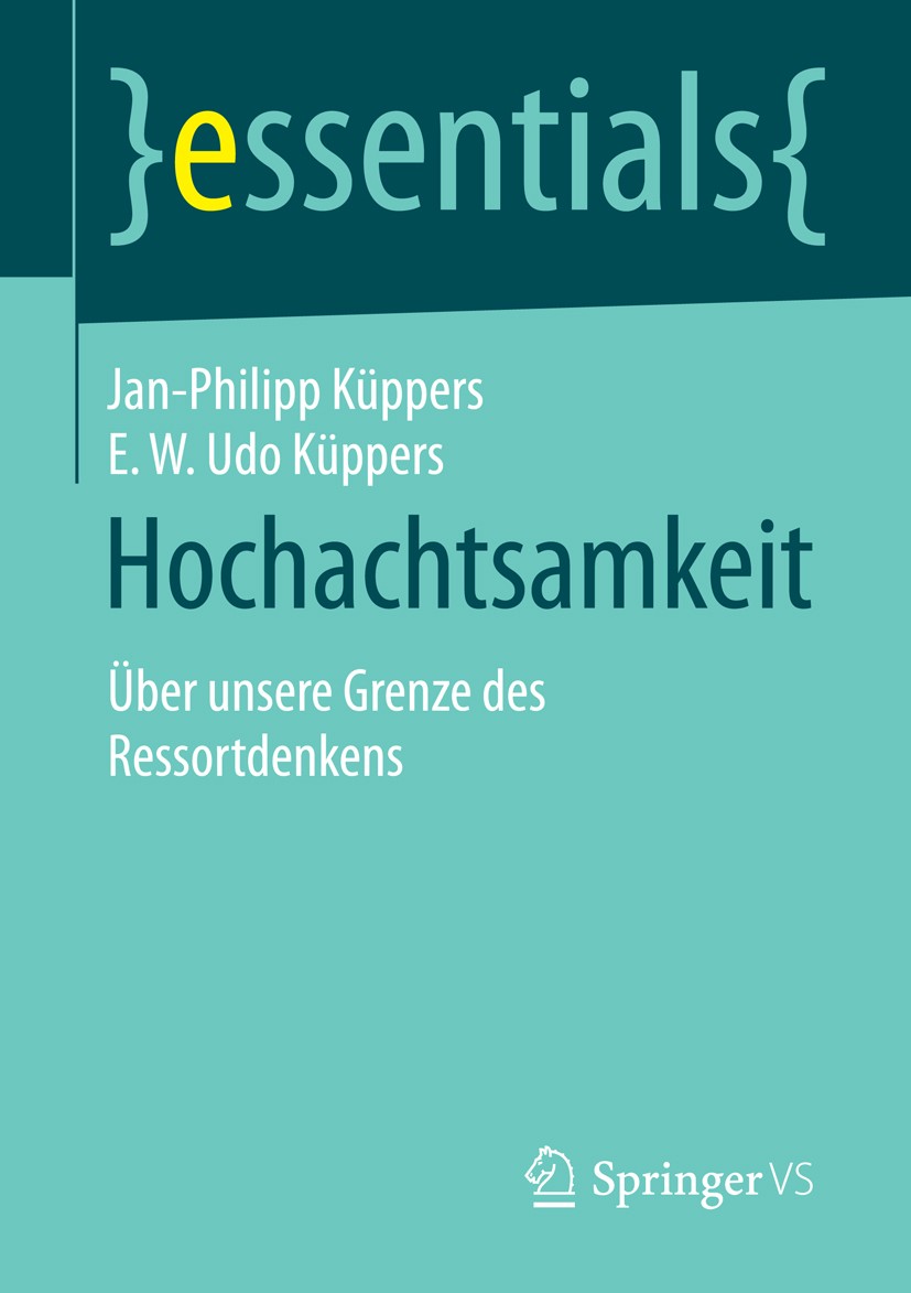 Titlebook: Hochachtsamkeit; Über unsere Grenze d Jan-Philipp Küppers,E. W. Udo Küppers Book 2016 Springer Fachmedien Wiesbaden GmbH, ein Teil von Spri Titlebook: Hochachtsamkeit; Über unsere Grenze d Jan-Philipp Küppers,E. W. Udo Küppers Book 2016 Springer Fachmedien Wiesbaden GmbH, ein Teil von Spri