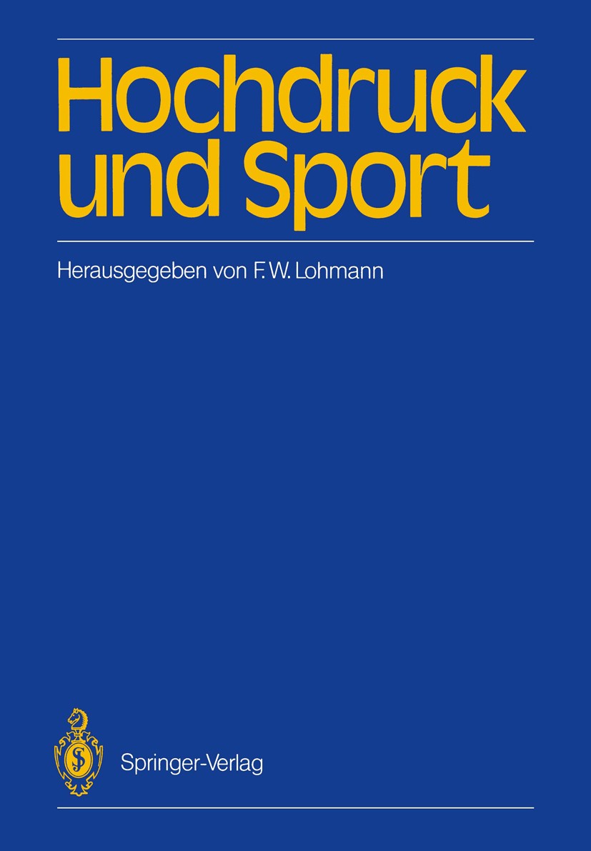 Titlebook: Hochdruck und Sport; Friedrich Wilhelm Lohmann Conference proceedings 1986Latest edition Springer-Verlag Berlin Heidelberg 1986 Blutdruck. Titlebook: Hochdruck und Sport; Friedrich Wilhelm Lohmann Conference proceedings 1986Latest edition Springer-Verlag Berlin Heidelberg 1986 Blutdruck.