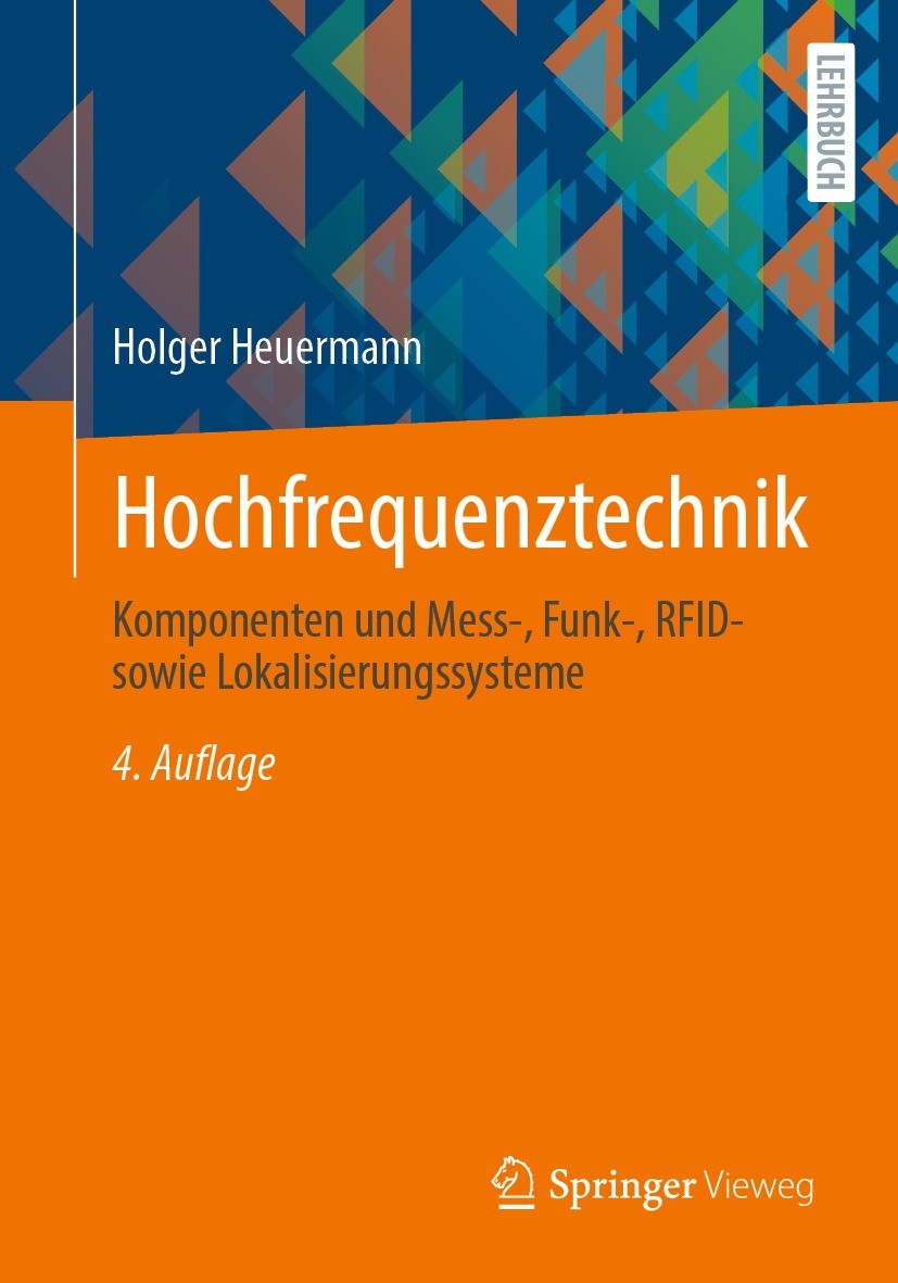 Titlebook: Hochfrequenztechnik; Komponenten und Mess Holger Heuermann Textbook 2023Latest edition Springer Fachmedien Wiesbaden GmbH, ein Teil von Spr Titlebook: Hochfrequenztechnik; Komponenten und Mess Holger Heuermann Textbook 2023Latest edition Springer Fachmedien Wiesbaden GmbH, ein Teil von Spr