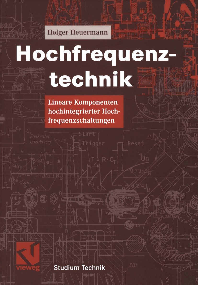 Titlebook: Hochfrequenztechnik; Lineare Komponenten Holger Heuermann,Otto Mildenberger (lehrte) Textbook 20051st edition Springer Fachmedien Wiesbade Titlebook: Hochfrequenztechnik; Lineare Komponenten Holger Heuermann,Otto Mildenberger (lehrte) Textbook 20051st edition Springer Fachmedien Wiesbade