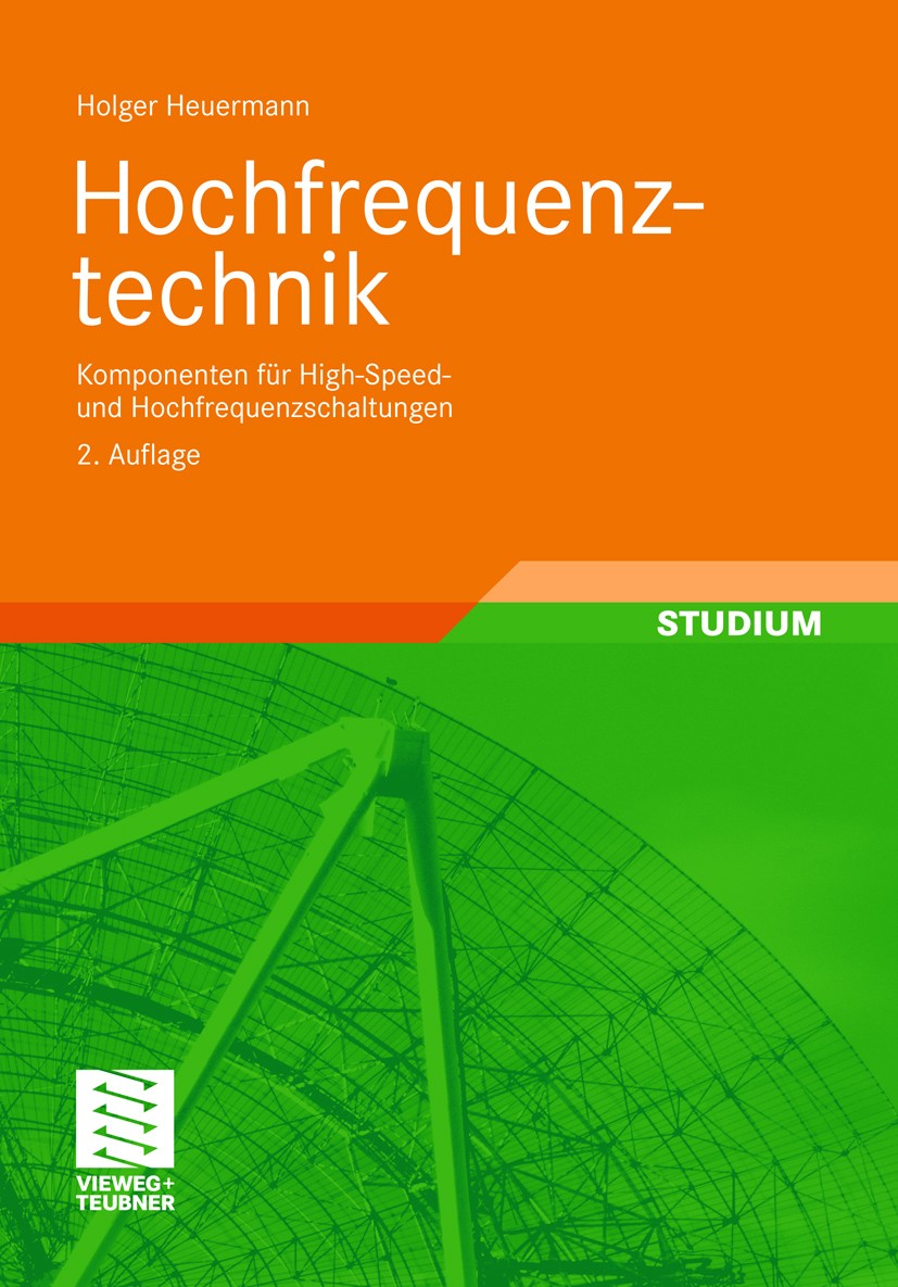 Titlebook: Hochfrequenztechnik; Komponenten für High Holger Heuermann Textbook 20092nd edition Vieweg+Teubner Verlag | Springer Fachmedien Wiesbaden G Titlebook: Hochfrequenztechnik; Komponenten für High Holger Heuermann Textbook 20092nd edition Vieweg+Teubner Verlag | Springer Fachmedien Wiesbaden G