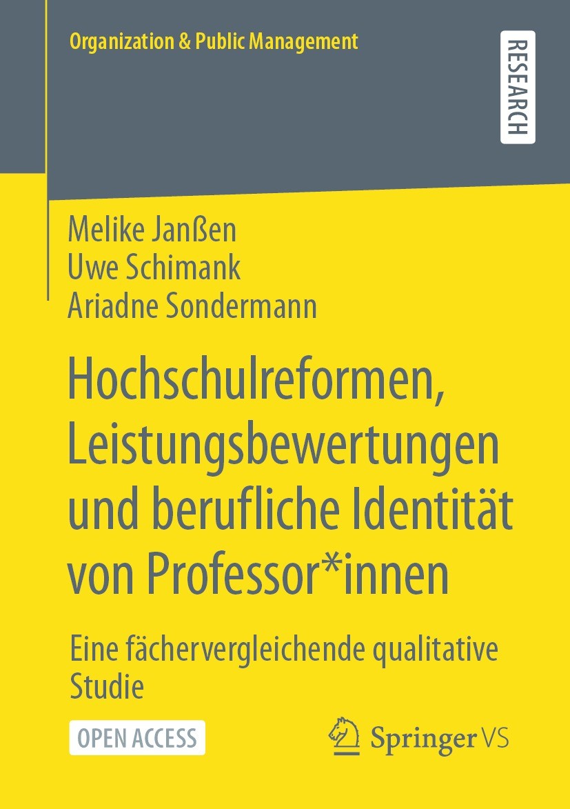 Titlebook: Hochschulreformen, Leistungsbewertungen und berufliche Identität von Professor*innen; Eine fächervergleich Melike Janßen,Uwe Schimank,Ariad Titlebook: Hochschulreformen, Leistungsbewertungen und berufliche Identität von Professor*innen; Eine fächervergleich Melike Janßen,Uwe Schimank,Ariad