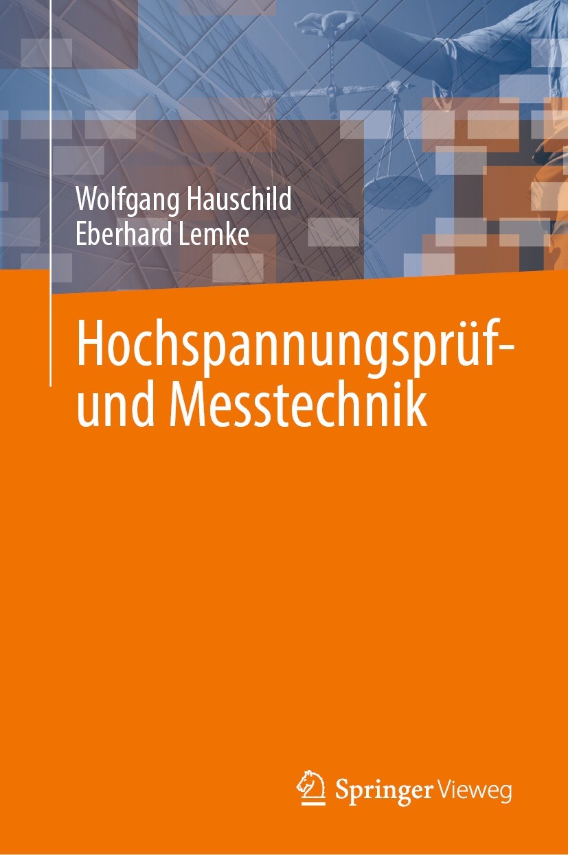 Titlebook: Hochspannungsprüf- und Messtechnik; Wolfgang Hauschild,Eberhard Lemke Book 20231st edition Der/die Herausgeber bzw. der/die Autor(en), exk Titlebook: Hochspannungsprüf- und Messtechnik; Wolfgang Hauschild,Eberhard Lemke Book 20231st edition Der/die Herausgeber bzw. der/die Autor(en), exk