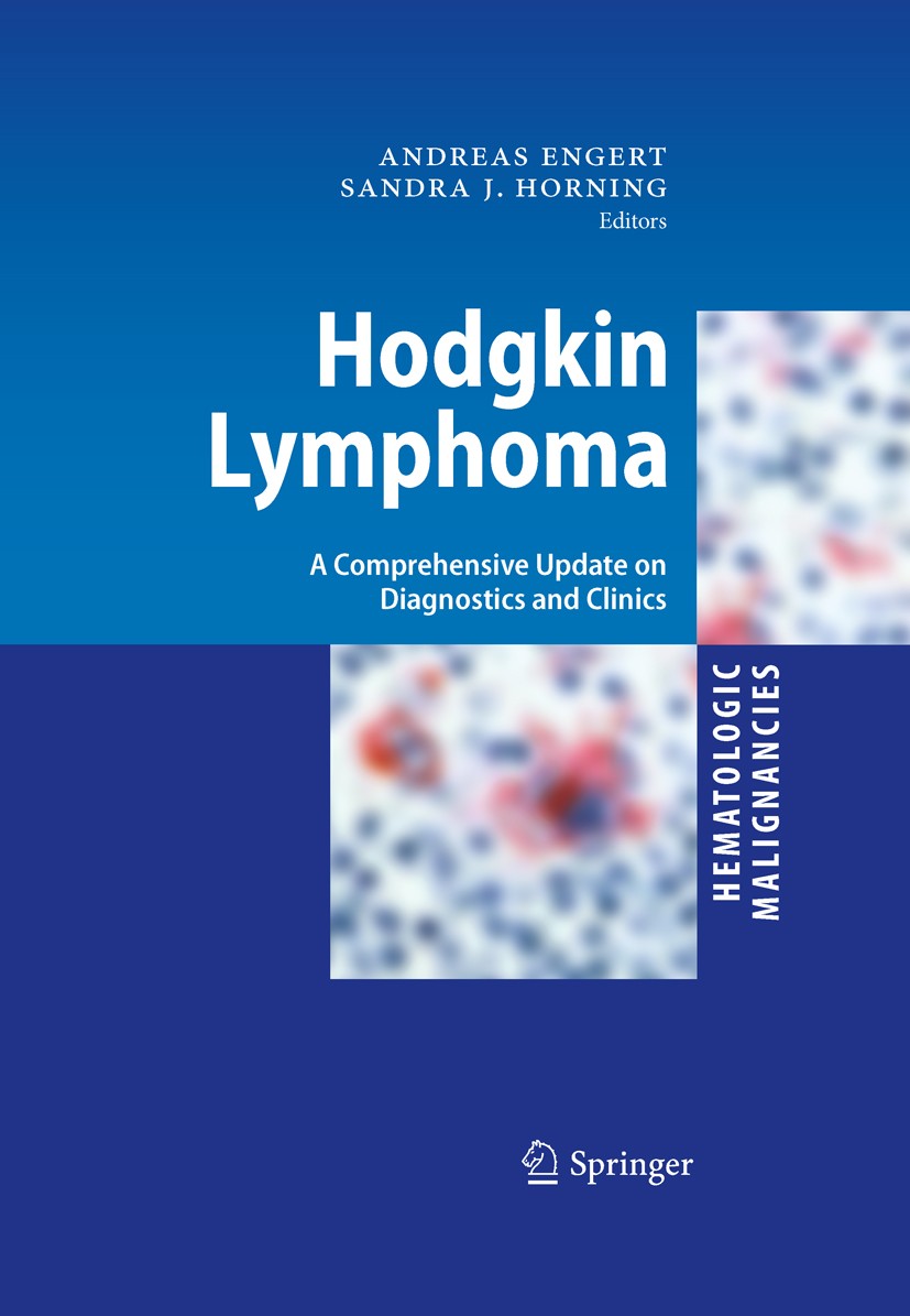 Titlebook: Hodgkin Lymphoma; A Comprehensive Upda Andreas Engert,Sandra J. Horning Book 20111st edition Springer-Verlag Berlin Heidelberg 2011 Diagnos Titlebook: Hodgkin Lymphoma; A Comprehensive Upda Andreas Engert,Sandra J. Horning Book 20111st edition Springer-Verlag Berlin Heidelberg 2011 Diagnos