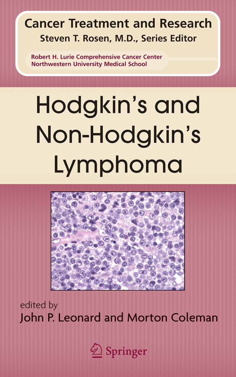 Titlebook: Hodgkin‘s and Non-Hodgkin‘s Lymphoma; John P. Leonard,Morton Coleman Book 2006 Springer-Verlag US 2006 Tumor.blood.bone.bone marrow.cell.d Titlebook: Hodgkin‘s and Non-Hodgkin‘s Lymphoma; John P. Leonard,Morton Coleman Book 2006 Springer-Verlag US 2006 Tumor.blood.bone.bone marrow.cell.d