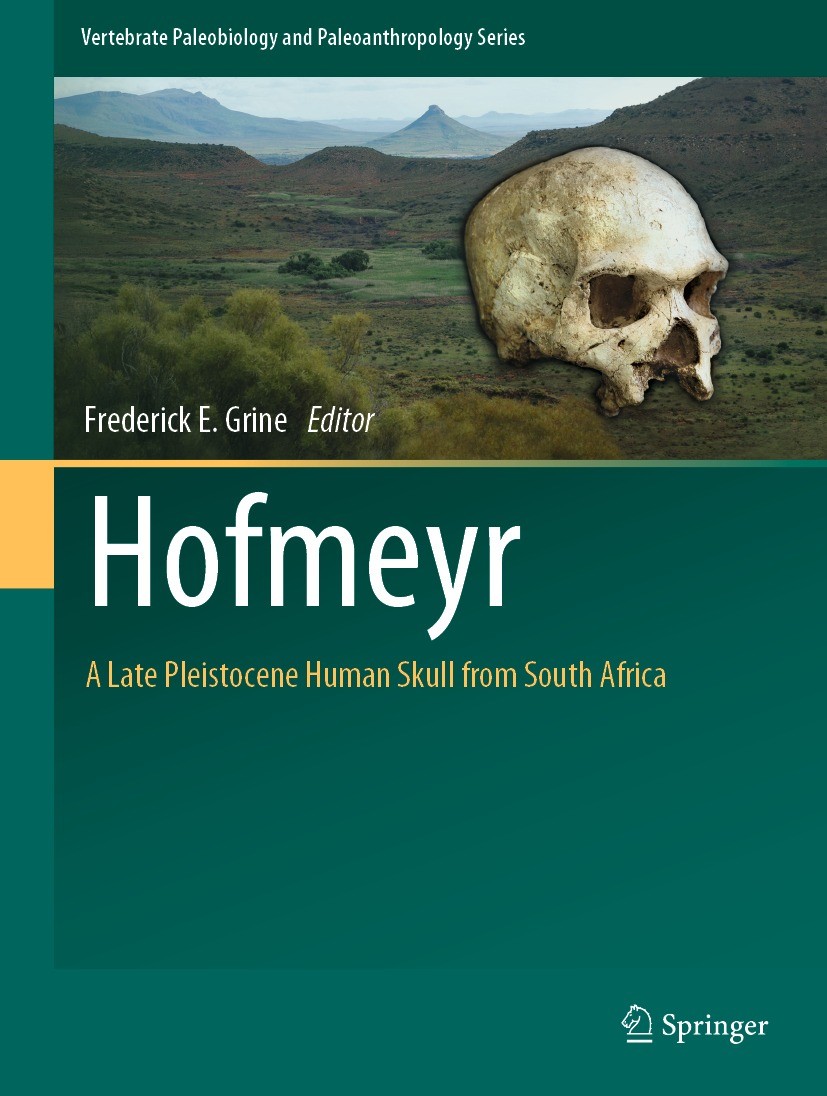 Titlebook: Hofmeyr; A Late Pleistocene H Frederick E. Grine Book 2022 Springer Nature Switzerland AG 2022 Late Pleistocene.Hofmeyr, South Africa.Stabl Titlebook: Hofmeyr; A Late Pleistocene H Frederick E. Grine Book 2022 Springer Nature Switzerland AG 2022 Late Pleistocene.Hofmeyr, South Africa.Stabl