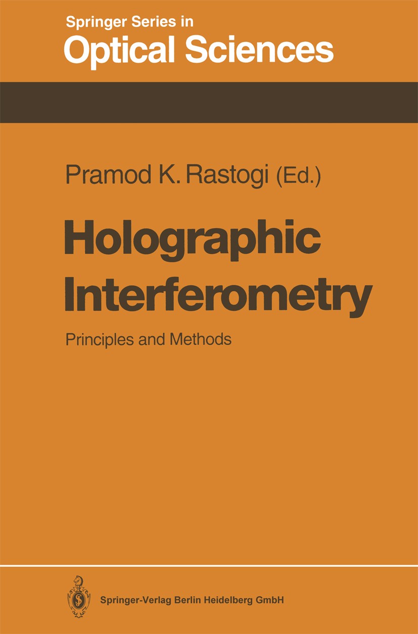Titlebook: Holographic Interferometry; Principles and Metho Pramod K. Rastogi (Sr. Res. Engineer) Book 1994 Springer-Verlag Berlin Heidelberg 1994 dam Titlebook: Holographic Interferometry; Principles and Metho Pramod K. Rastogi (Sr. Res. Engineer) Book 1994 Springer-Verlag Berlin Heidelberg 1994 dam