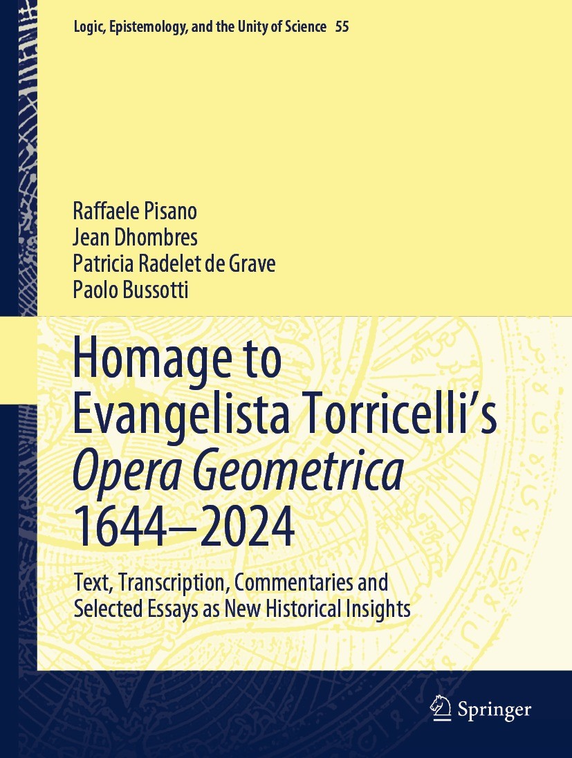 Titlebook: Homage to Evangelista Torricelli’s Opera Geometrica 1644–2024; Text, Transcription, Raffaele Pisano,Jean Dhombres,Paolo Bussotti Book 2024 Titlebook: Homage to Evangelista Torricelli’s Opera Geometrica 1644–2024; Text, Transcription, Raffaele Pisano,Jean Dhombres,Paolo Bussotti Book 2024
