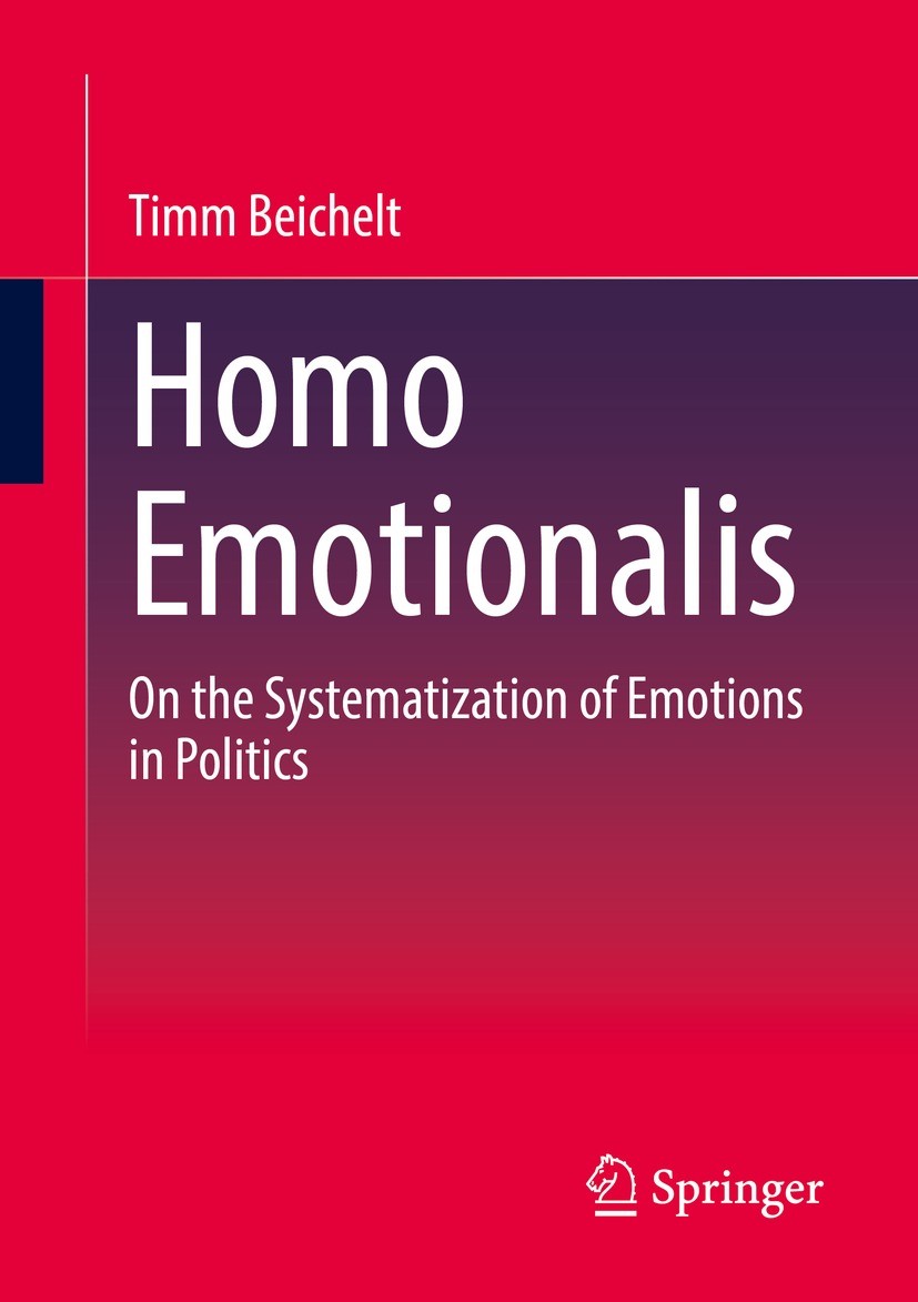 Titlebook: Homo Emotionalis; On the Systematizati Timm Beichelt Book 2022 The Editor(s) (if applicable) and The Author(s), under exclusive license to Titlebook: Homo Emotionalis; On the Systematizati Timm Beichelt Book 2022 The Editor(s) (if applicable) and The Author(s), under exclusive license to