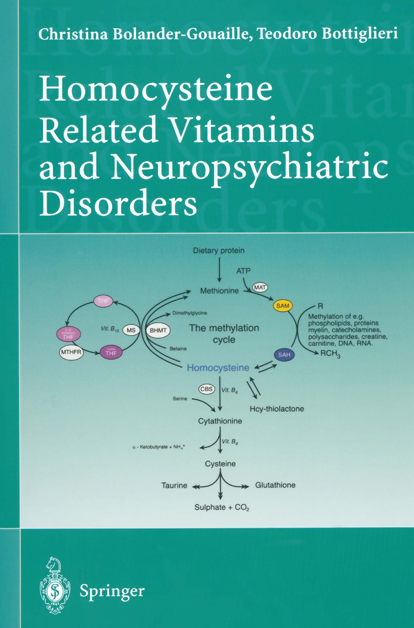 Titlebook: Homocysteine; Related Vitamins and Christina Bolander-Gouaille,Teodoro Bottiglieri Book 2003Latest edition Springer-Verlag France 2003 Vita Titlebook: Homocysteine; Related Vitamins and Christina Bolander-Gouaille,Teodoro Bottiglieri Book 2003Latest edition Springer-Verlag France 2003 Vita