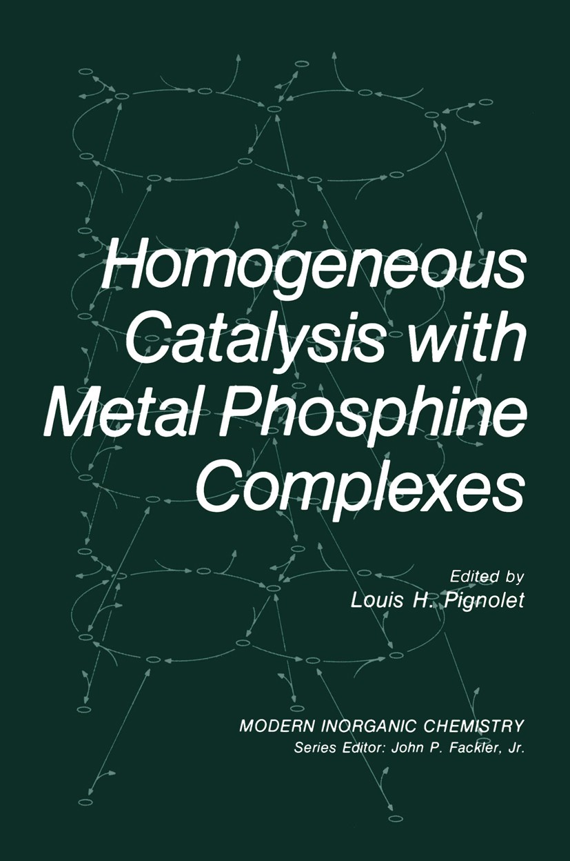 Titlebook: Homogeneous Catalysis with Metal Phosphine Complexes; Louis H. Pignolet Book 1983 Springer Science+Business Media New York 1983 catalysis. Titlebook: Homogeneous Catalysis with Metal Phosphine Complexes; Louis H. Pignolet Book 1983 Springer Science+Business Media New York 1983 catalysis.