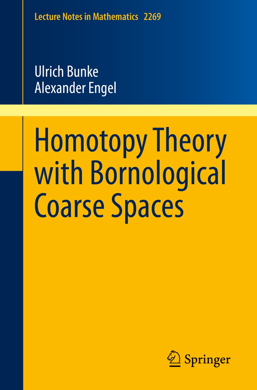 Titlebook: Homotopy Theory with Bornological Coarse Spaces; Ulrich Bunke,Alexander Engel Book 2020 The Editor(s) (if applicable) and The Author(s), u Titlebook: Homotopy Theory with Bornological Coarse Spaces; Ulrich Bunke,Alexander Engel Book 2020 The Editor(s) (if applicable) and The Author(s), u