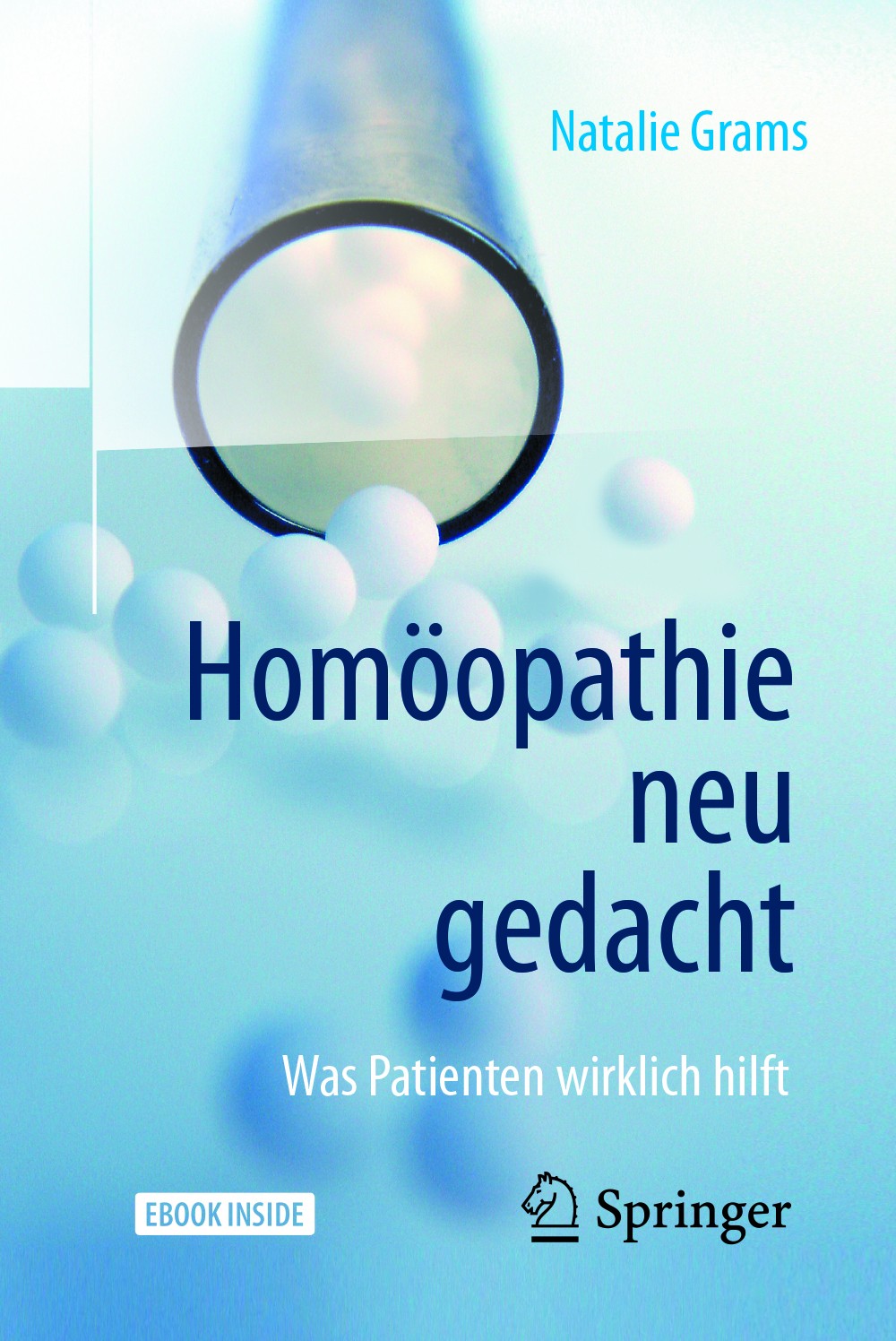 Titlebook: Homöopathie neu gedacht; Was Patienten wirkli Natalie Grams Book 2018Latest edition Springer-Verlag GmbH Deutschland 2018 Alternativmedizin Titlebook: Homöopathie neu gedacht; Was Patienten wirkli Natalie Grams Book 2018Latest edition Springer-Verlag GmbH Deutschland 2018 Alternativmedizin