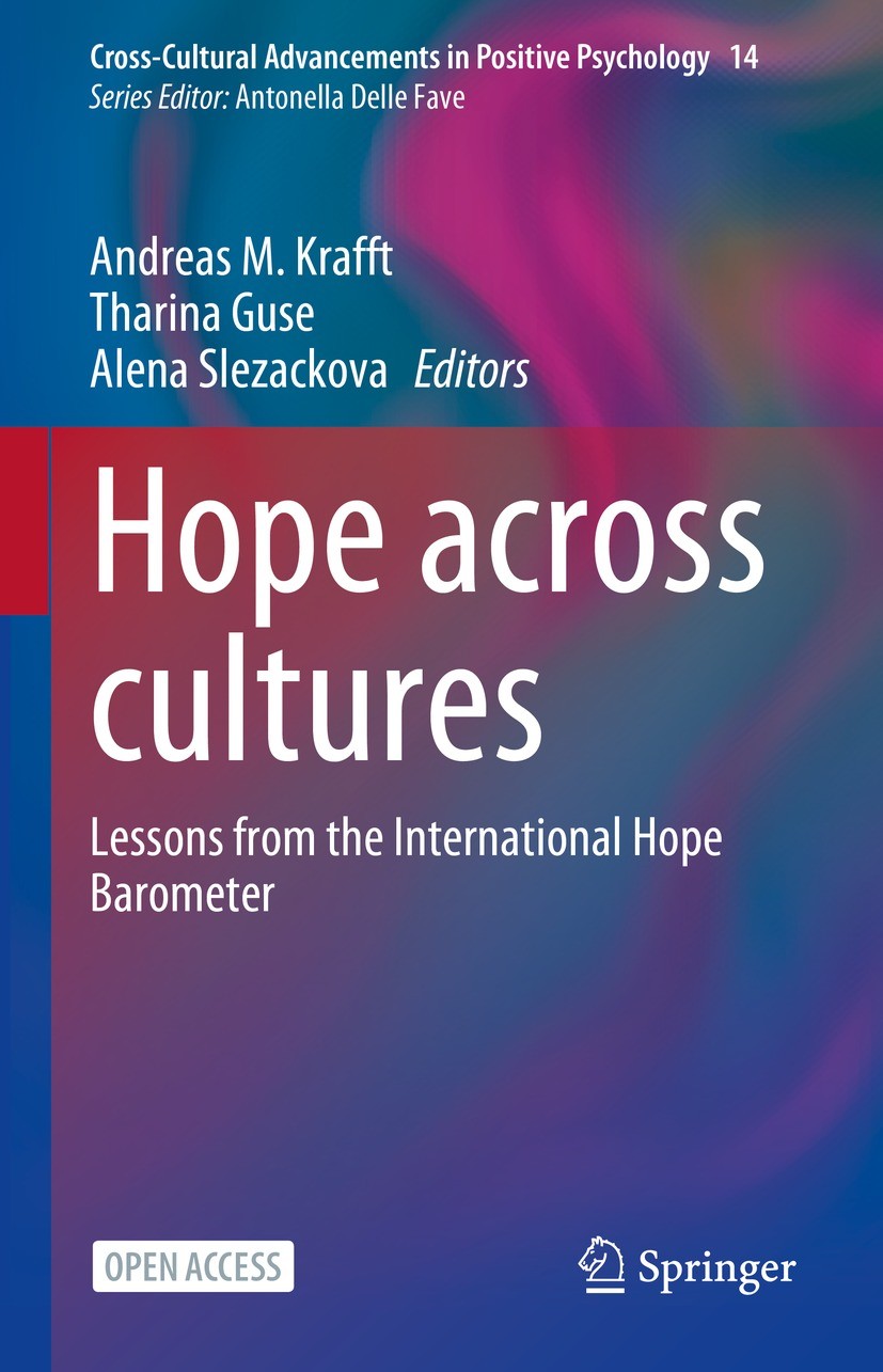 Titlebook: Hope across cultures; Lessons from the Int Andreas M. Krafft,Tharina Guse,Alena Slezackova Book‘‘‘‘‘‘‘‘ 2023 The Editor(s) (if applicable) Titlebook: Hope across cultures; Lessons from the Int Andreas M. Krafft,Tharina Guse,Alena Slezackova Book‘‘‘‘‘‘‘‘ 2023 The Editor(s) (if applicable)