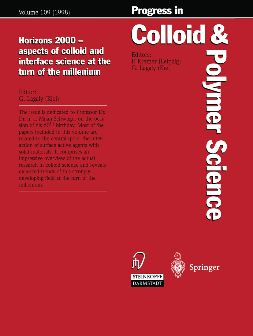 Titlebook: Horizons 2000 — aspects of colloid and interface science at the turn of the millenium; G. Lagaly Conference proceedings 1998 Springer-Verl Titlebook: Horizons 2000 — aspects of colloid and interface science at the turn of the millenium; G. Lagaly Conference proceedings 1998 Springer-Verl