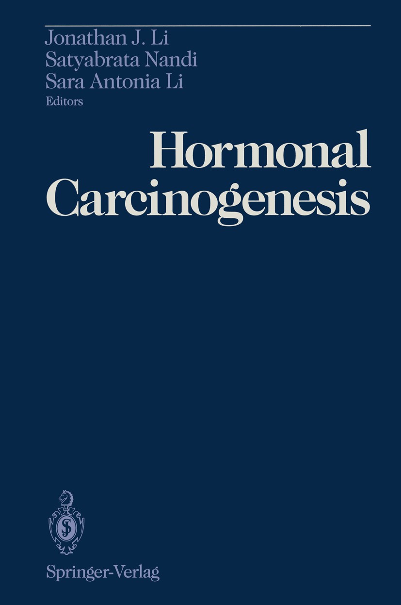 Titlebook: Hormonal Carcinogenesis; Proceedings of the F Jonathan J. Li,Satyabrata Nandi,Sara Antonia Li Conference proceedings 1992 Springer-Verlag N Titlebook: Hormonal Carcinogenesis; Proceedings of the F Jonathan J. Li,Satyabrata Nandi,Sara Antonia Li Conference proceedings 1992 Springer-Verlag N