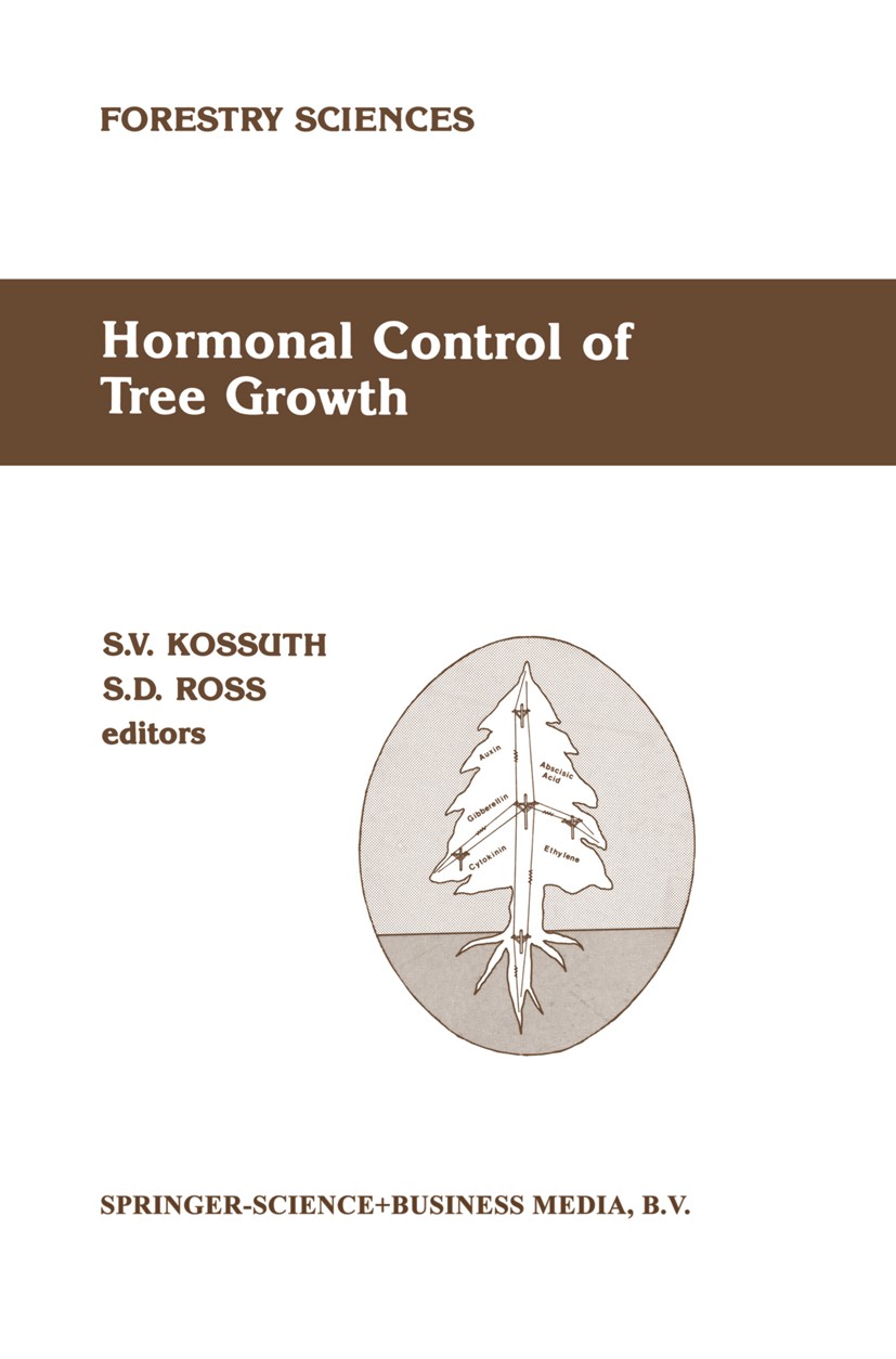 Titlebook: Hormonal Control of Tree Growth; Proceedings of the P Susan V. Kossuth,Steve D. Ross Conference proceedings 1987 Springer Science+Business Titlebook: Hormonal Control of Tree Growth; Proceedings of the P Susan V. Kossuth,Steve D. Ross Conference proceedings 1987 Springer Science+Business