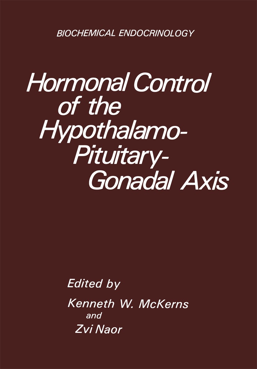 Titlebook: Hormonal Control of the Hypothalamo-Pituitary-Gonadal Axis; Kenneth W. McKerns,Zvi Naor Book 1984 Springer Science+Business Media New York Titlebook: Hormonal Control of the Hypothalamo-Pituitary-Gonadal Axis; Kenneth W. McKerns,Zvi Naor Book 1984 Springer Science+Business Media New York