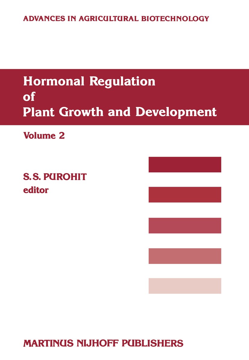 Titlebook: Hormonal Regulation of Plant Growth and Development; S. S. Purohit Book 1987 Springer Science+Business Media Dordrecht 1987 Embryo.Express Titlebook: Hormonal Regulation of Plant Growth and Development; S. S. Purohit Book 1987 Springer Science+Business Media Dordrecht 1987 Embryo.Express