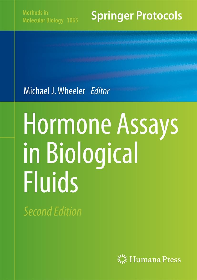 Titlebook: Hormone Assays in Biological Fluids; Michael J. Wheeler Book 2013Latest edition Springer New York 2013 endocrinology.gas chromatography.ho Titlebook: Hormone Assays in Biological Fluids; Michael J. Wheeler Book 2013Latest edition Springer New York 2013 endocrinology.gas chromatography.ho