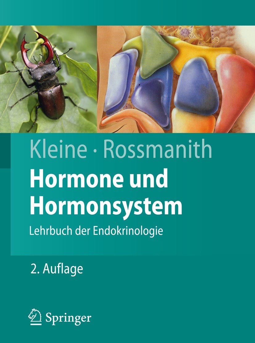 Titlebook: Hormone und Hormonsystem; Lehrbuch der Endokri Bernhard Kleine,Winfried G. Rossmanith Textbook 20102nd edition Springer-Verlag Berlin Heide Titlebook: Hormone und Hormonsystem; Lehrbuch der Endokri Bernhard Kleine,Winfried G. Rossmanith Textbook 20102nd edition Springer-Verlag Berlin Heide