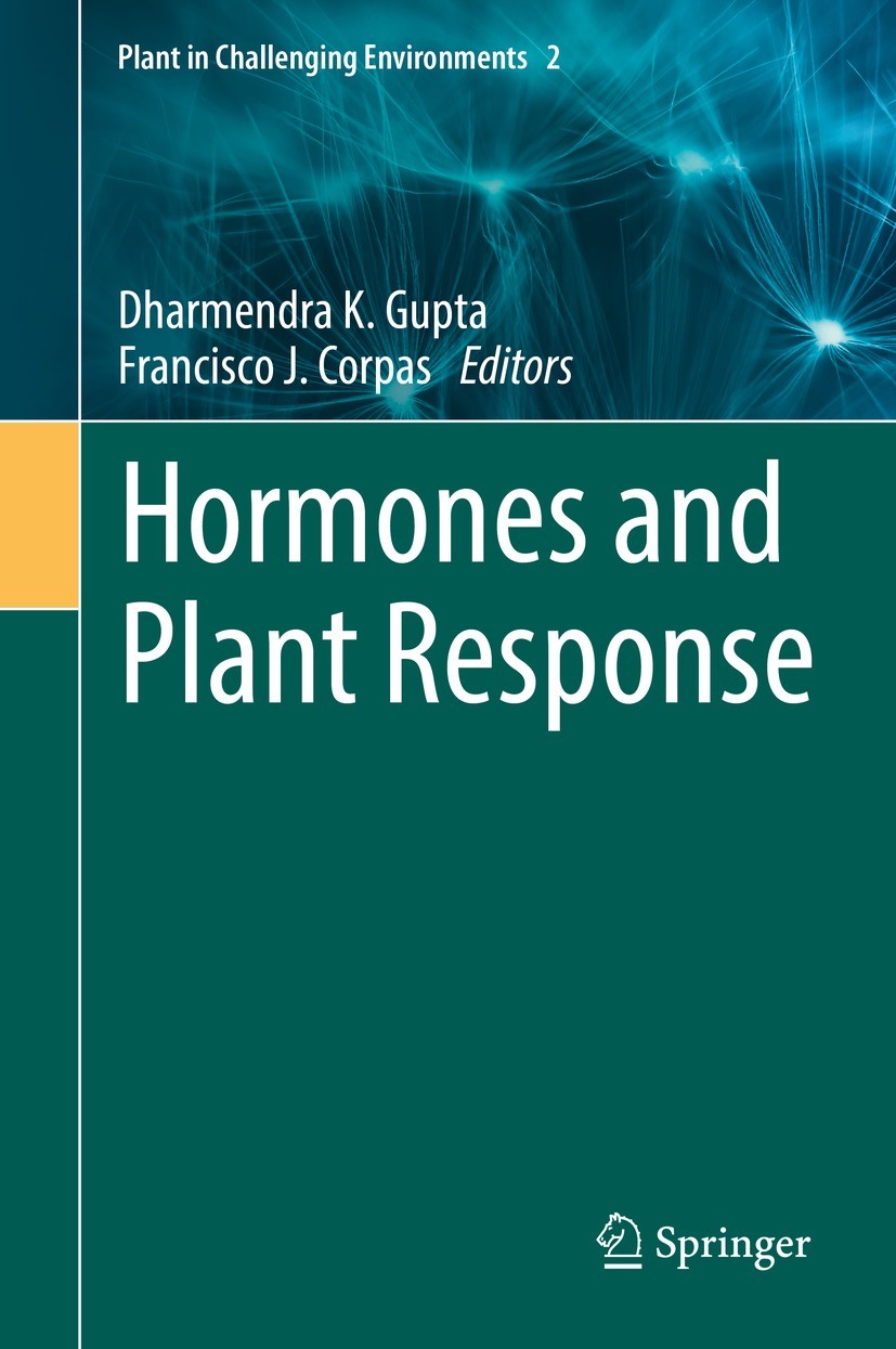 Titlebook: Hormones and Plant Response; Dharmendra K. Gupta,Francisco J. Corpas Book 2021 The Editor(s) (if applicable) and The Author(s), under excl Titlebook: Hormones and Plant Response; Dharmendra K. Gupta,Francisco J. Corpas Book 2021 The Editor(s) (if applicable) and The Author(s), under excl