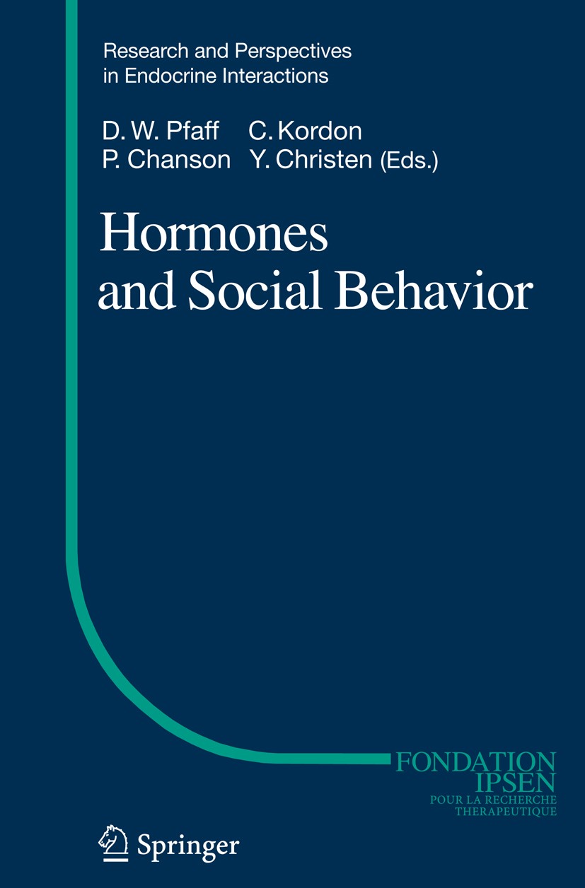 Titlebook: Hormones and Social Behavior; Donald W. Pfaff,Claude Kordon,Yves Christen Book 2008 Springer-Verlag Berlin Heidelberg 2008 Action.aggressi Titlebook: Hormones and Social Behavior; Donald W. Pfaff,Claude Kordon,Yves Christen Book 2008 Springer-Verlag Berlin Heidelberg 2008 Action.aggressi