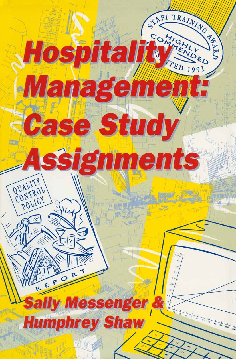 Titlebook: Hospitality Management; Case Study Assignmen Sally Messenger,Humphrey Shaw Textbook 1991Latest edition Sally Messenger and Humphrey Shaw 19 Titlebook: Hospitality Management; Case Study Assignmen Sally Messenger,Humphrey Shaw Textbook 1991Latest edition Sally Messenger and Humphrey Shaw 19