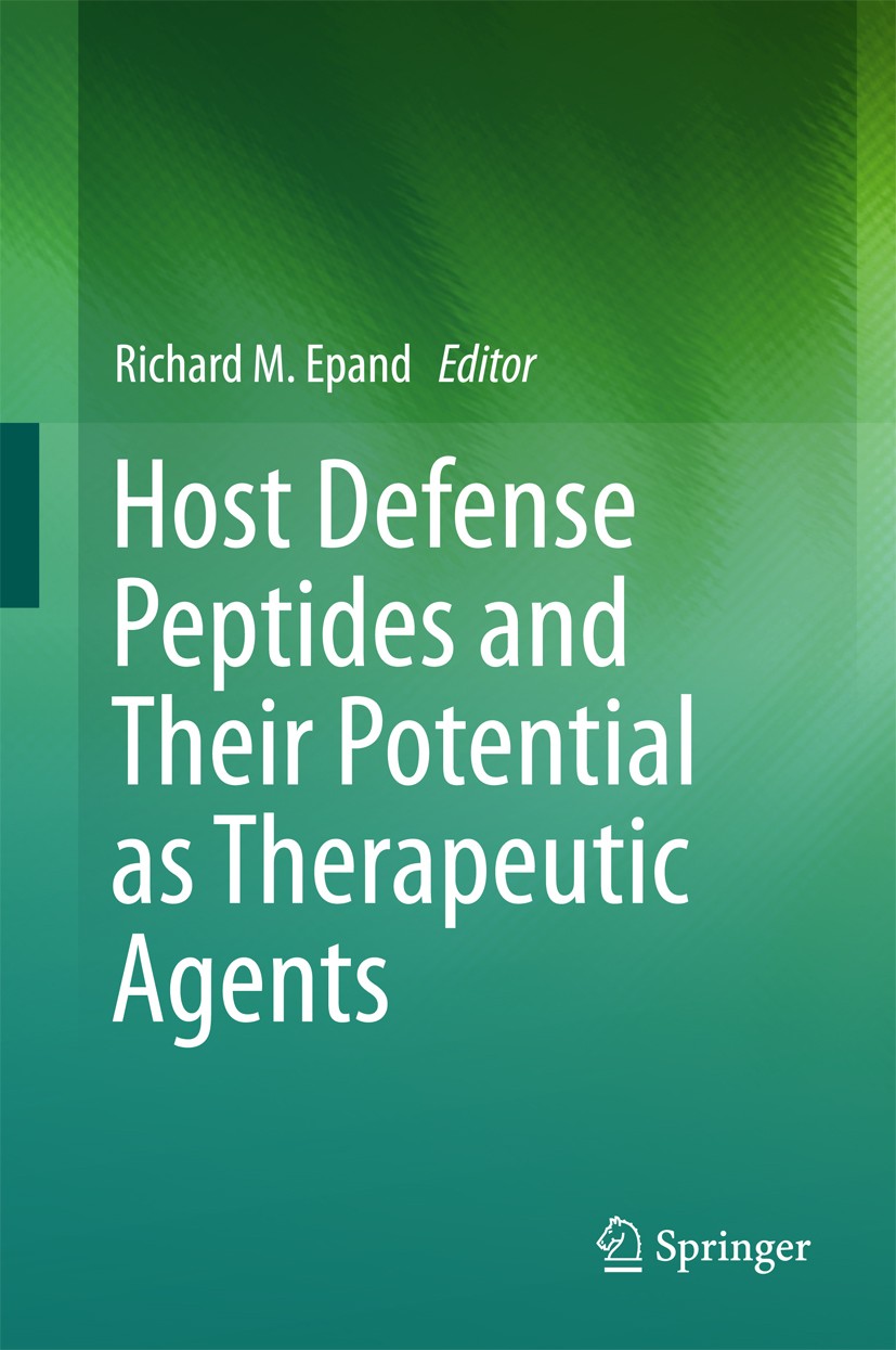 Titlebook: Host Defense Peptides and Their Potential as Therapeutic Agents; Richard M. Epand Book 2016 Springer International Publishing Switzerland Titlebook: Host Defense Peptides and Their Potential as Therapeutic Agents; Richard M. Epand Book 2016 Springer International Publishing Switzerland