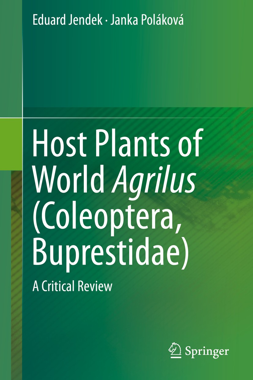 Titlebook: Host Plants of World Agrilus (Coleoptera, Buprestidae); A Critical Review Eduard Jendek,Janka Poláková Book 2014 Her Majesty the Queen in R Titlebook: Host Plants of World Agrilus (Coleoptera, Buprestidae); A Critical Review Eduard Jendek,Janka Poláková Book 2014 Her Majesty the Queen in R